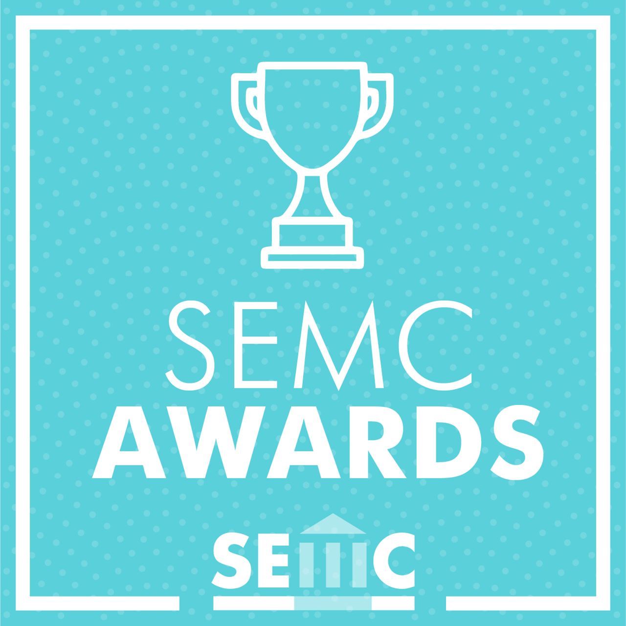 Blue polka-dotted background, with a graphic of a trophy and the words “SEMC AWARDS” centered. The SEMC logo is also at the bottom. 