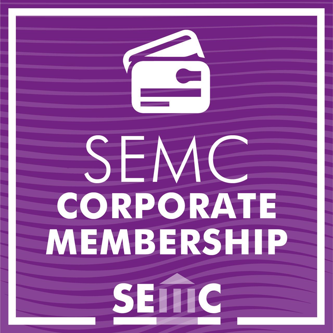 A purple striped background, with a graphic of cards and the words “SEMC Corporate Membership” centered. The SEMC logo is also at the bottom. 